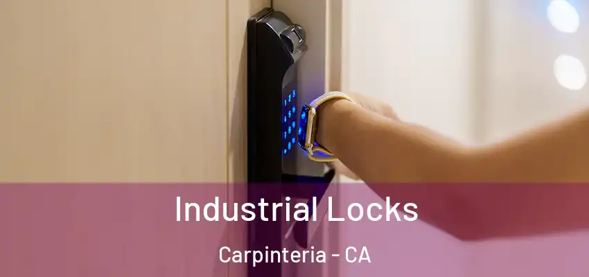  Industrial Locks Carpinteria - CA