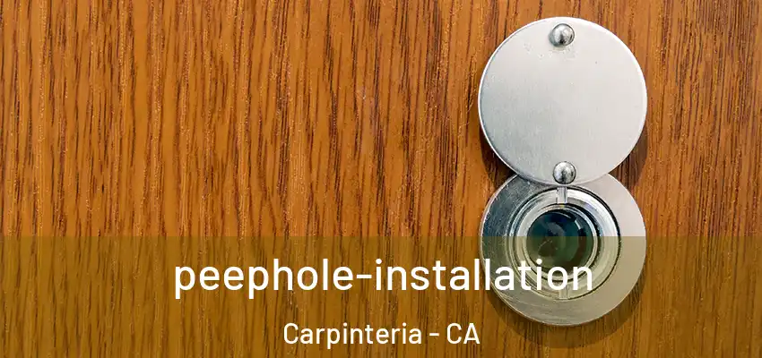  peephole-installation Carpinteria - CA